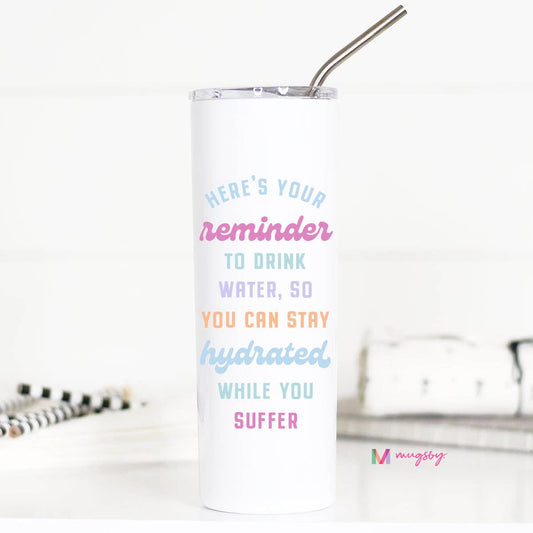 Tumbler (Stainless Steel) - Here's Your Reminder