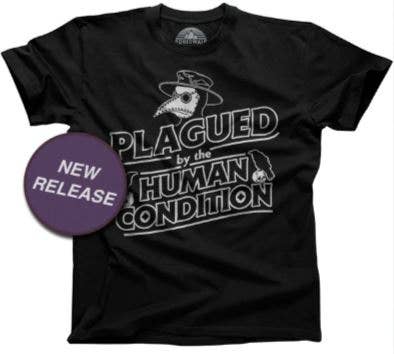 T-Shirt (Unisex) - Plagued by the Human Condition