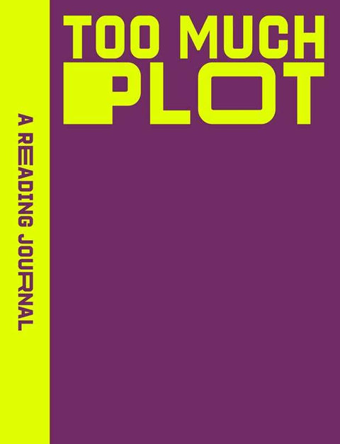 A Reading Journal - Too Much Plot