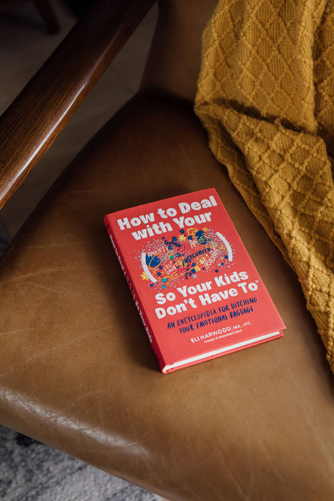 Book (Hardcover) - How to Deal with Your ____ So Your Kids Don't Have to