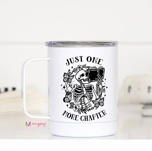 Mug (Metal) - Just One More Chapter (12oz)