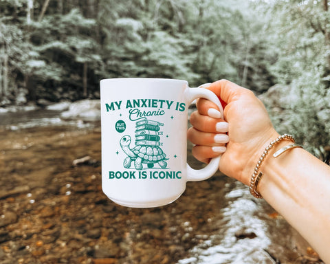 Mug (15 oz) - Anxiety is Chronic But This Book is Iconic
