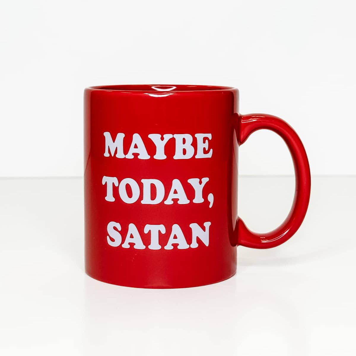 Mug (Ceramic) - Maybe Today Satan (11oz)