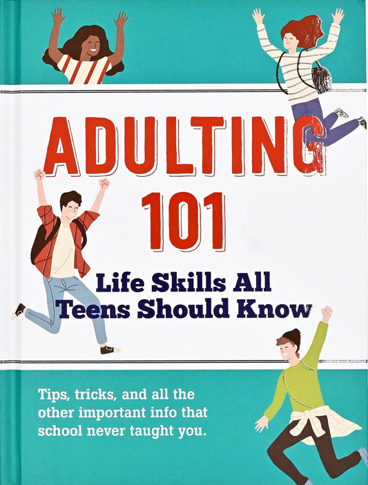 Book (Hardcover) - Adulting 101: Life Skills All Teens Should Know