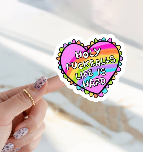 Sticker - Holy F*ckballs Life is Hard