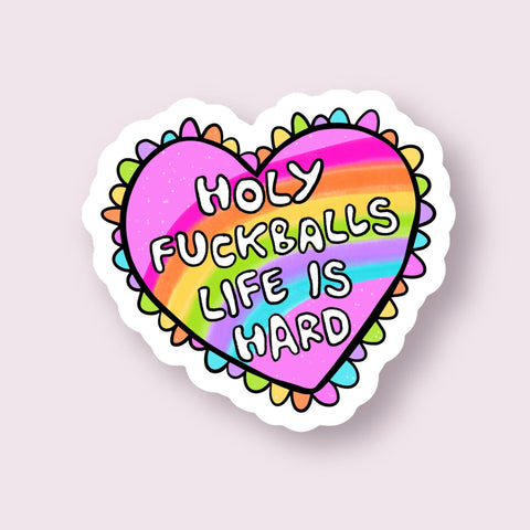 Sticker - Holy F*ckballs Life is Hard