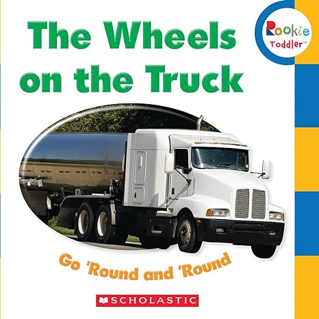 Board Book - The Wheels on the Truck go Round & Round