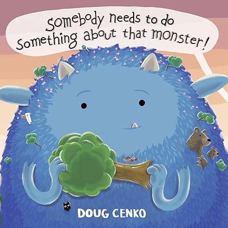 Book (Hardcover) - Somebody Needs To Do Something About That Monster