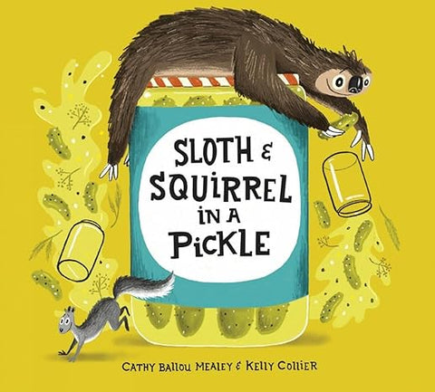 Book (Hardcover) - Sloth & Squirrel In A Pickle