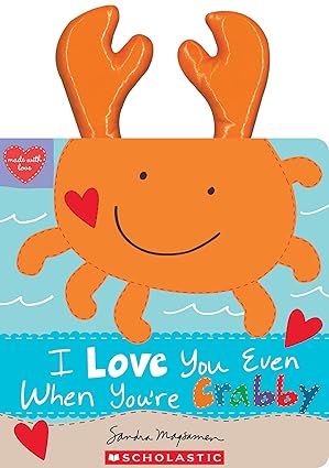 Board Book - I Love You Even When You're Crabby