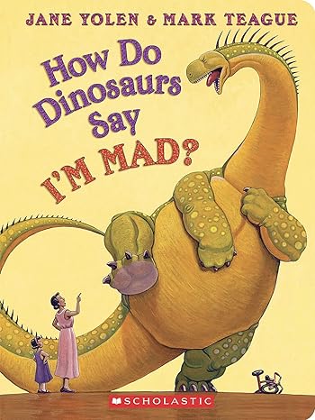 Board Book - How Do Dinosaurs Say I'm Mad