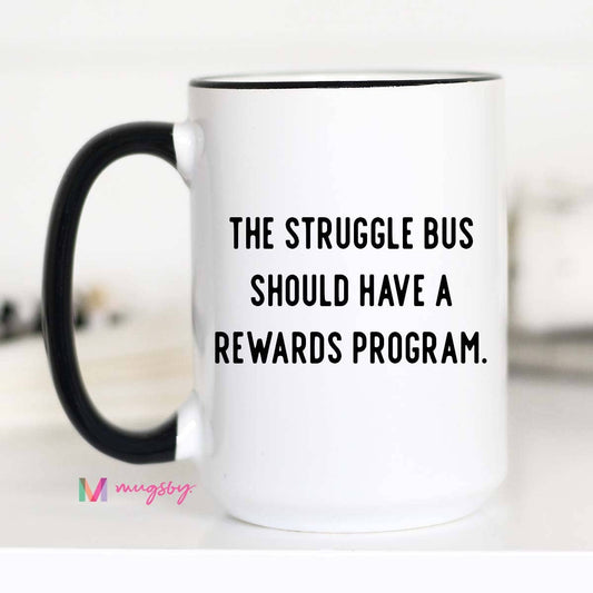 Mug (Ceramic) - The Struggle Bus (15oz)