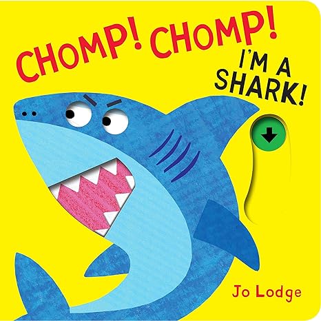 Board Book - Chomp! Chomp! I'm a Shark!