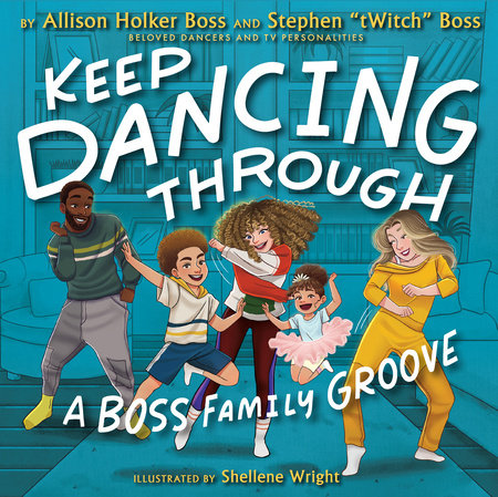 Book (Hardcover) - Keep Dancing Through: A Boss Family Groove