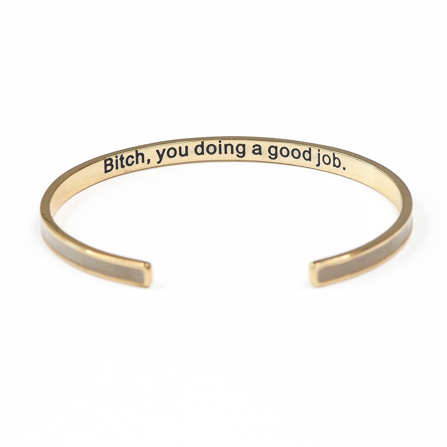 Bangle Bracelet (Enamel) - Bitch You're Doing a Good Job