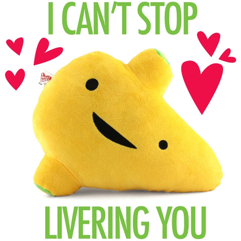 Image shows the stuffed liver with the words "I can't stop livering you"