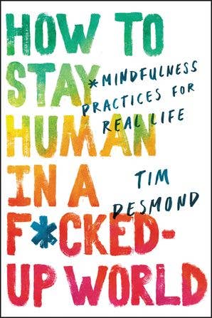 Book (Hardcover) - How to Stay Human in a F*cked-Up World