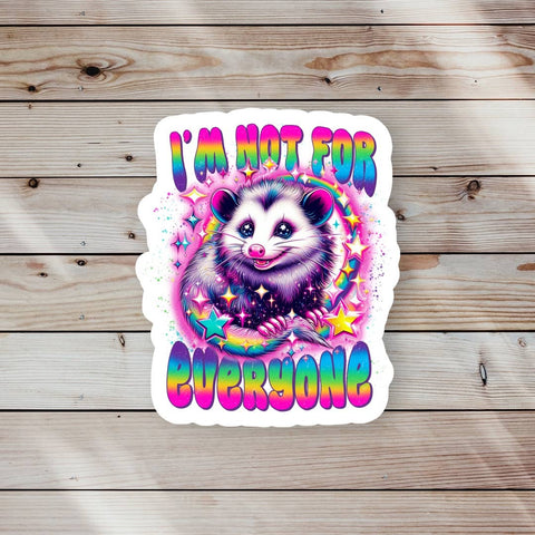 Sticker - I’m Not For Everyone