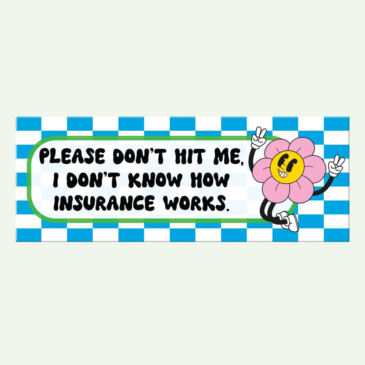 Bumper Sticker - Please Don't Hit Me