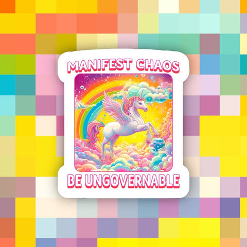 Sticker - Manifest Chaos Be Ungovernable