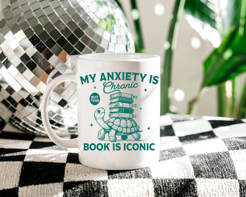 Mug (15 oz) - Anxiety is Chronic But This Book is Iconic