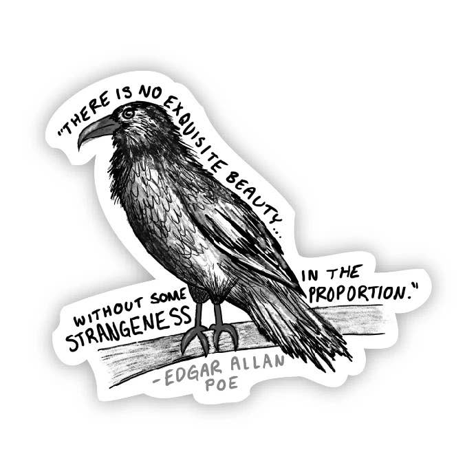 Sticker - "There Is No Exquisite Beauty"  Edgar Allan Poe Sticker