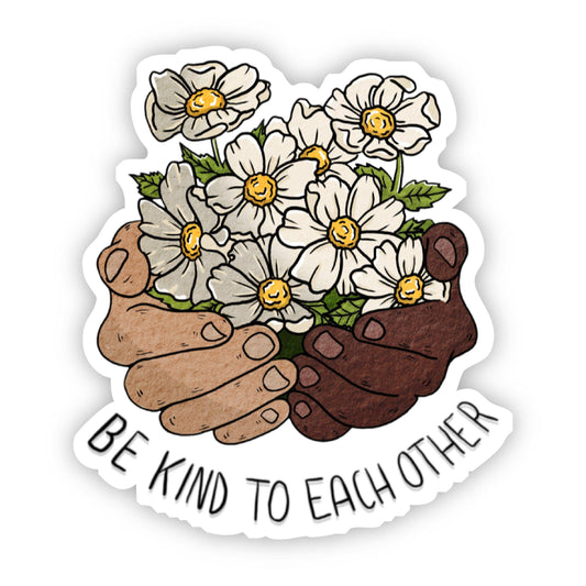 Sticker - Be Kind to Each Other