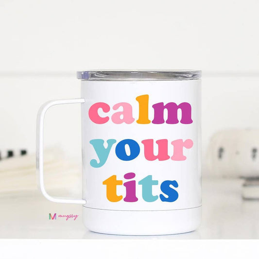 Mugs (Insulated Metal) - Calm Your Tits