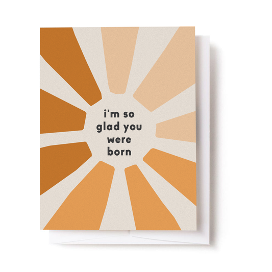 Greeting Card - I'm So Glad You Were Born