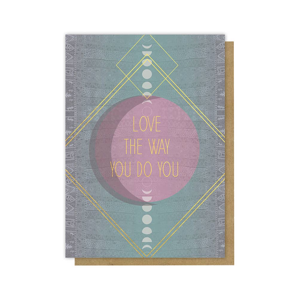 Greeting Card - Love the Way