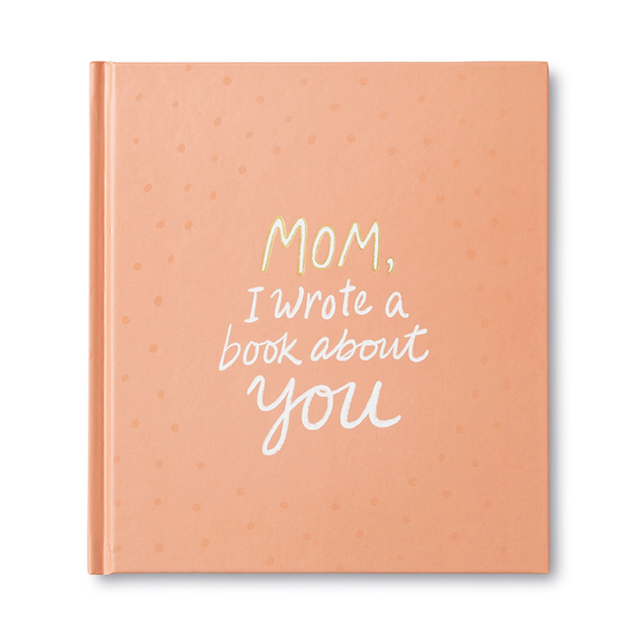 Book (Hardcover) - Mom, I Wrote A Book About You