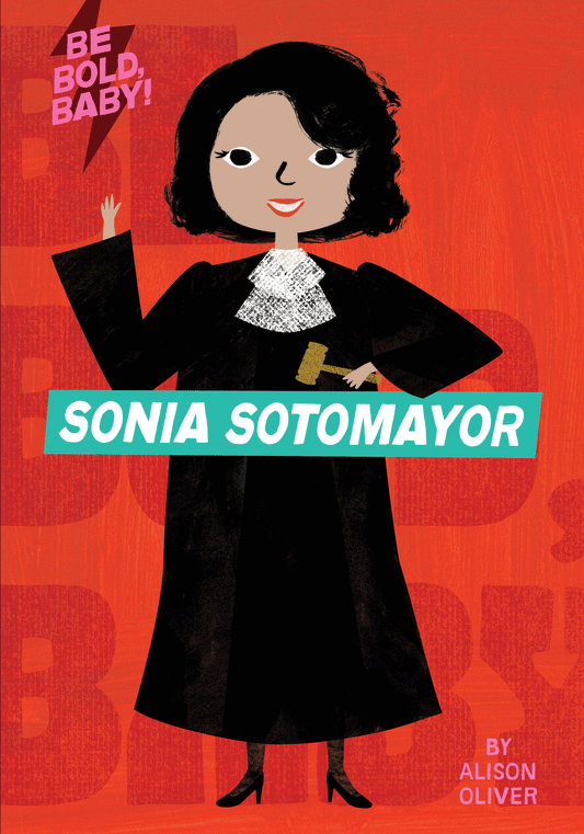 Book (Board) - Be Bold Baby! Sonia Sotomayor