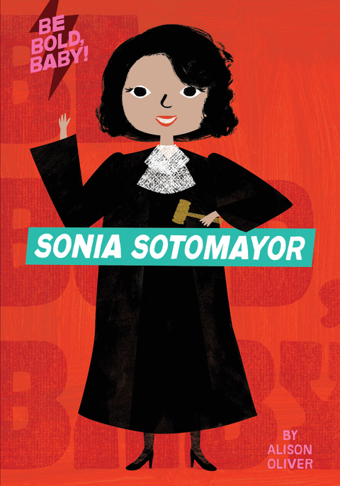 Book (Board) - Be Bold Baby! Sonia Sotomayor