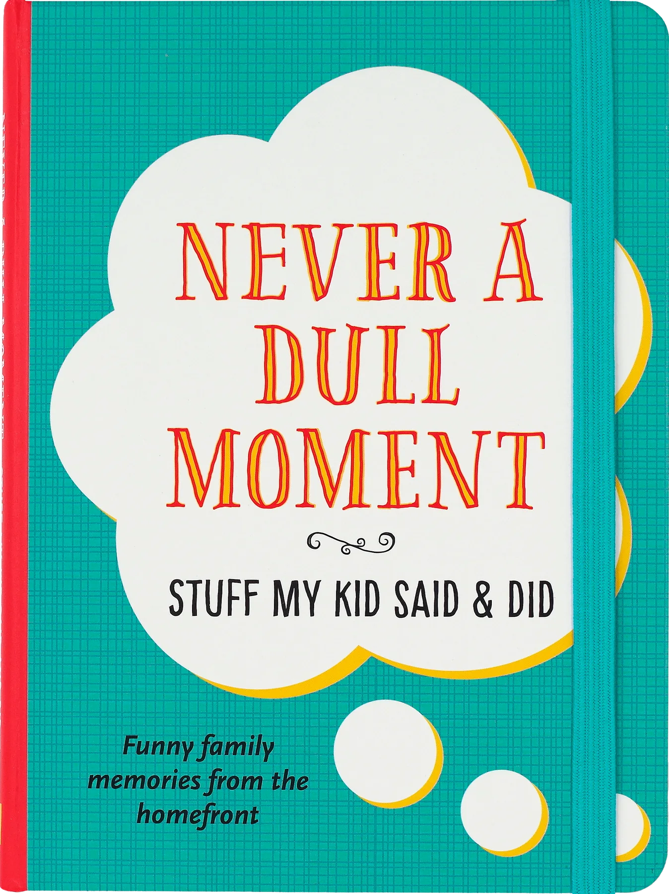 Journal (Hardcover) - Never a Dull Moment