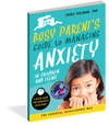 Book - The Busy Parent's Guide to Managing Anxiety in Children and Teens: The Parental Intelligence Way