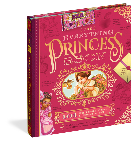 Book - The Everything Princess Book: 101 Crafts, Recipes, Stories, Hairstyles, and More!