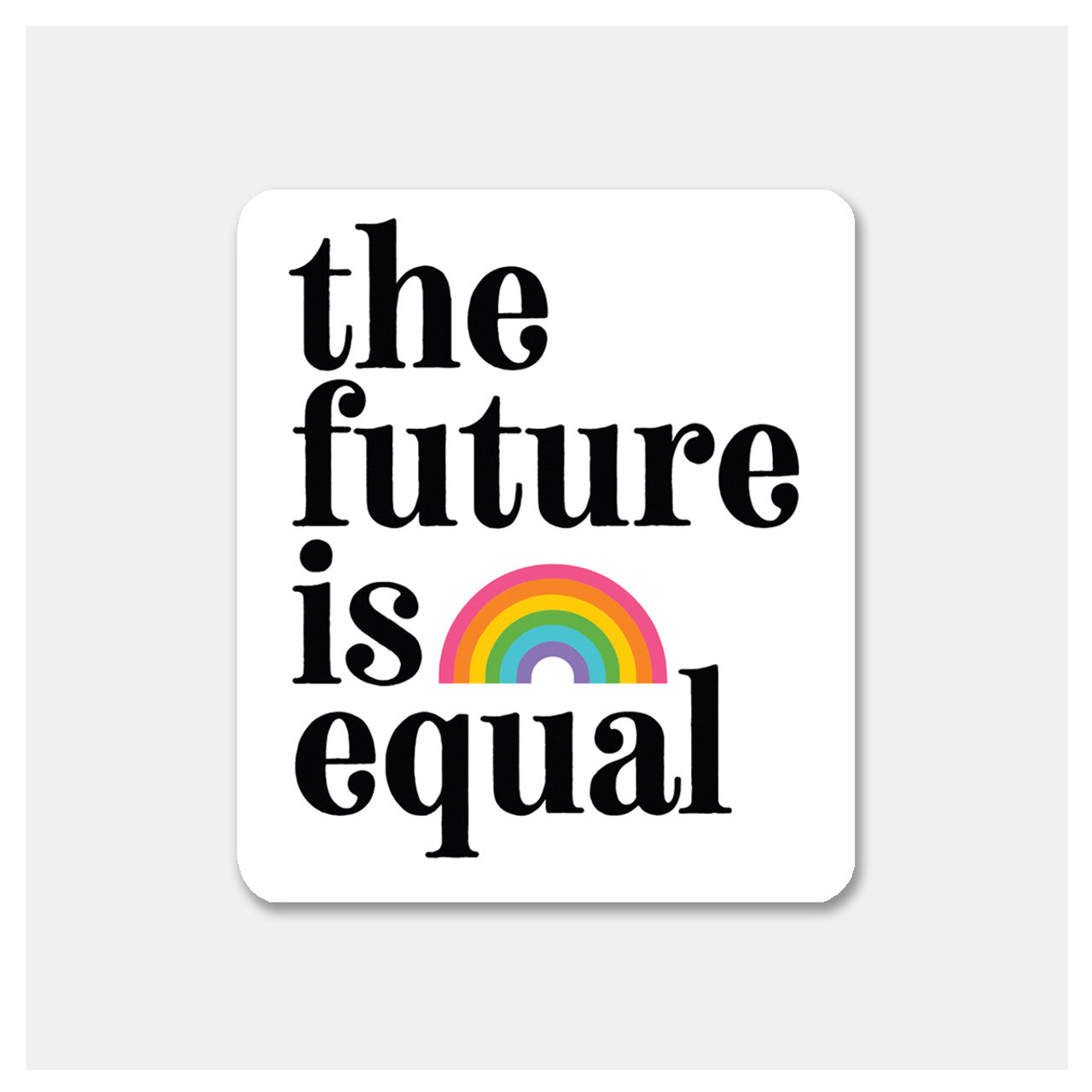 Sticker - The Future Is Equal