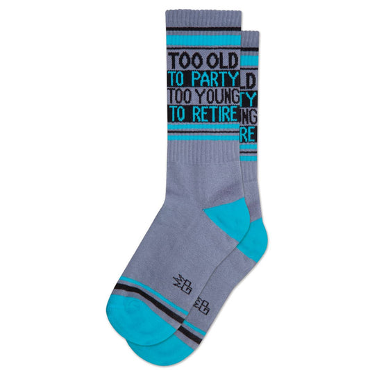 Socks - TOO OLD TO PARTY TOO YOUNG TO RETIRE