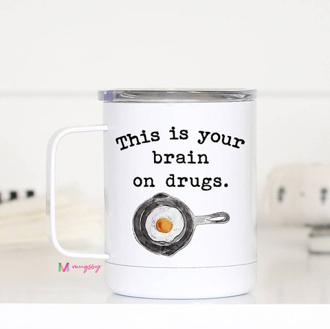 Taza (metal aislado): este es tu cerebro drogado