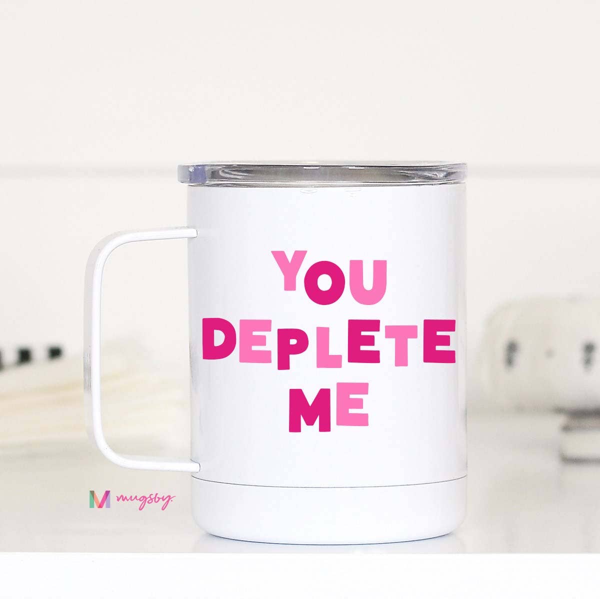 Mug (Insulated Metal) - You Deplete Me